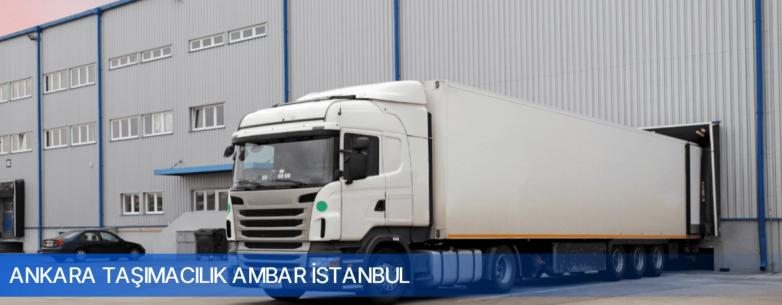 Ankara Taşımacılık Ambar İstanbul