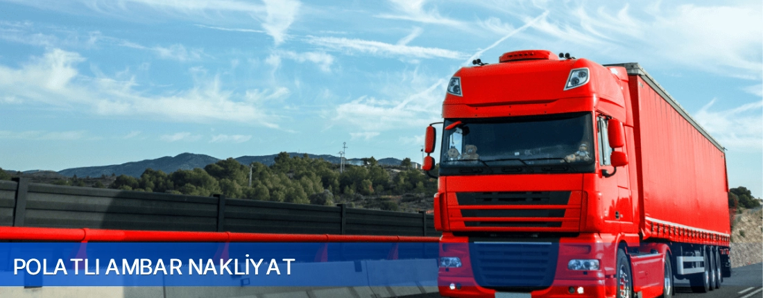 Polatlı Ambar Nakliyat Polatlı Ambar Nakliyat